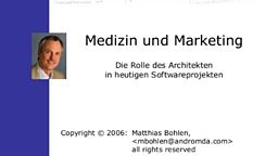 OOP 2006: Medizin und Marketing - Die Rolle des Architekten in heutigen Softwareprojekten